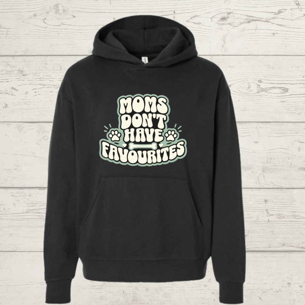Moms Don't Have Favourites Human Hoodie