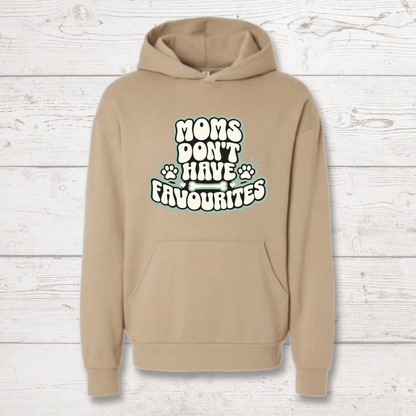 Moms Don't Have Favourites Human Hoodie