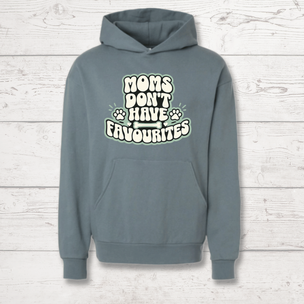 Moms Don't Have Favourites Human Hoodie
