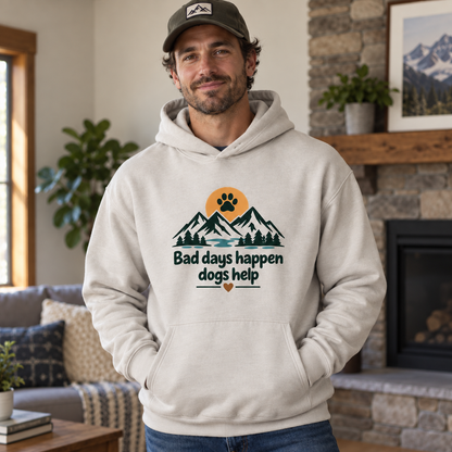 Bad days happen Dogs help Human Hoodie