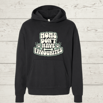 Moms Don't Have Favourites Human Hoodie