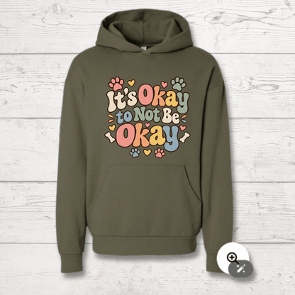 It's Okay Not to Be Okay Human Hoodie