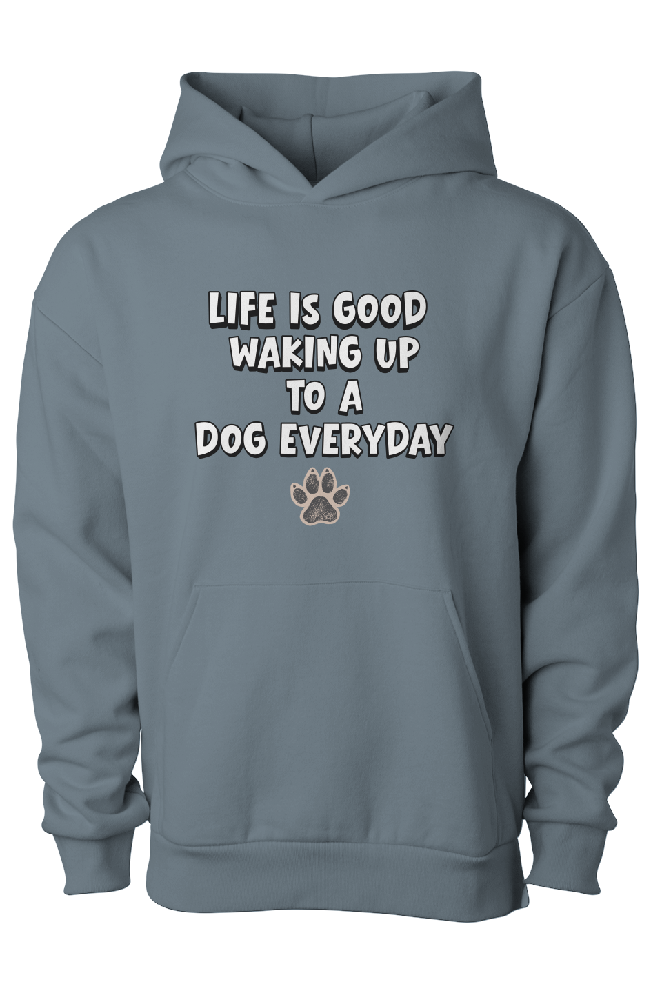 Life is Good Waking Up to a Dog Everyday