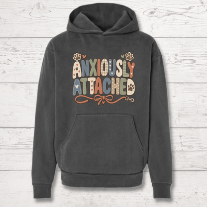 Anxiously Attached Human Hoodie