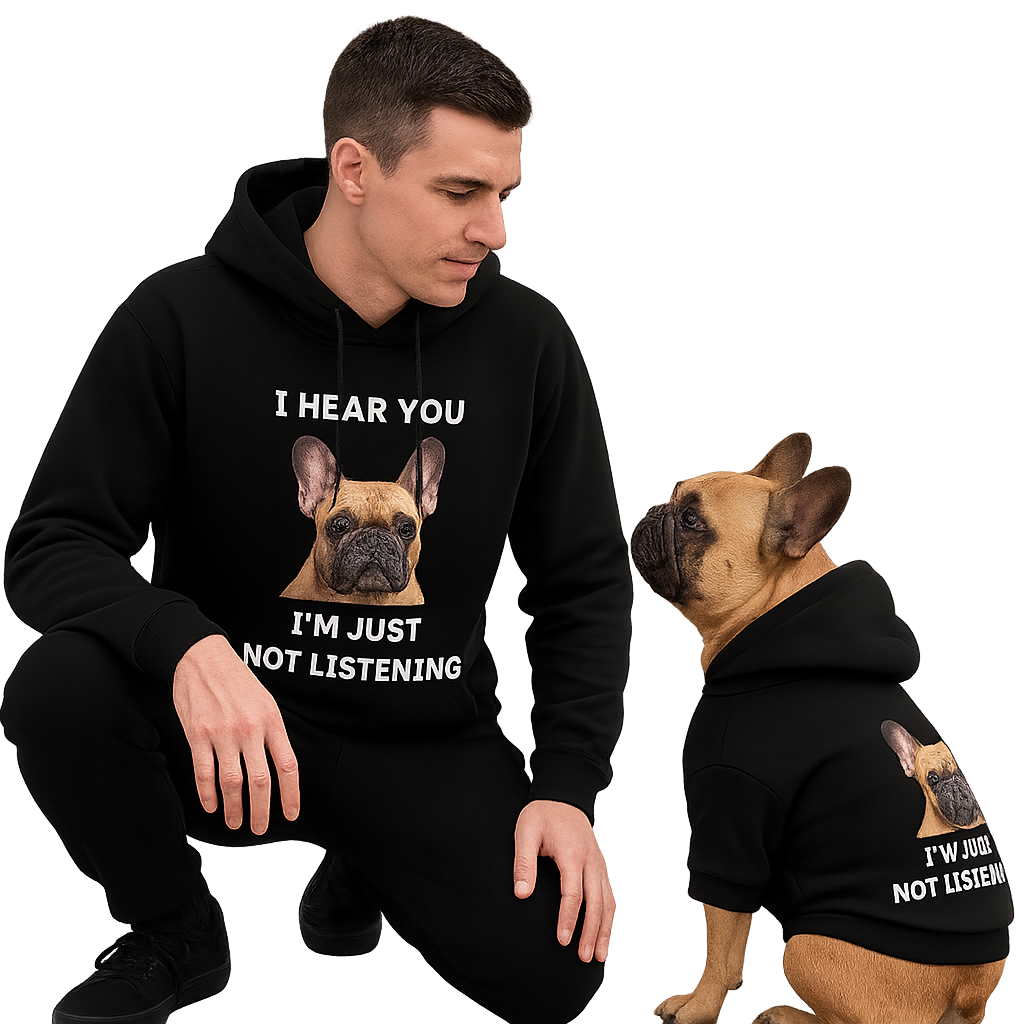 Human Wearing Not Listening French Bulldog Matching Owner and Pet Outfits pet hoodie