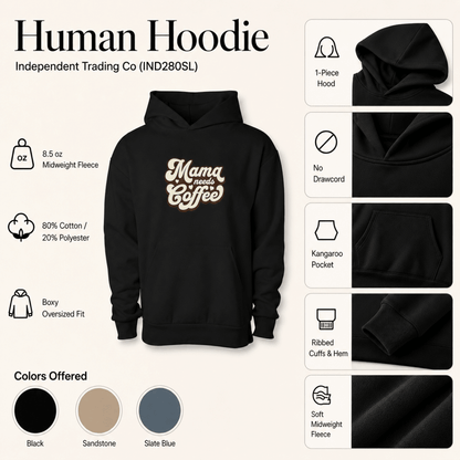 Add on Human Hoodie - Mama Needs Coffee v2 - FluffnCoSandstonexs