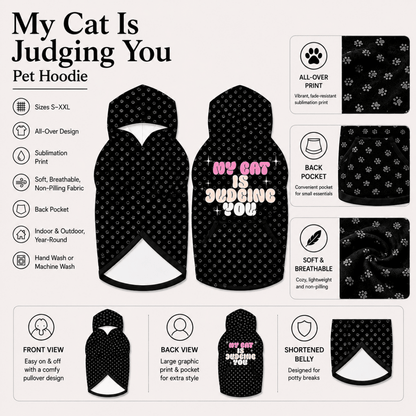 Add on Pet Hoodie - My Cat is Judging You - FluffnCoS