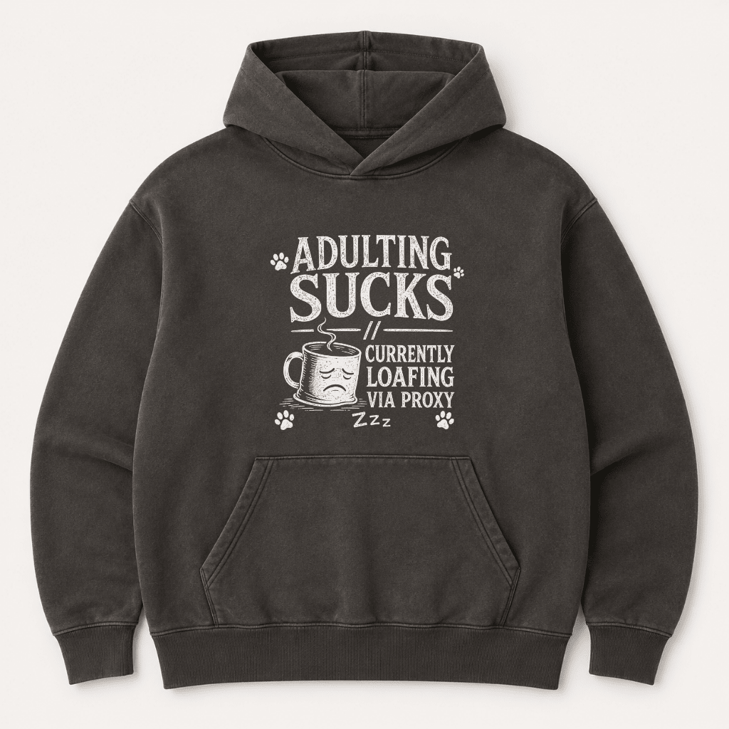 Adulting Sucks Human Hoodie - FluffnCoblackxshuman only