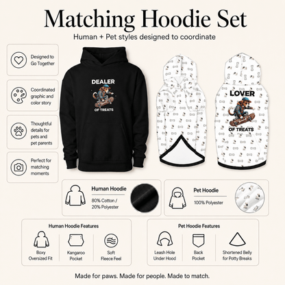 Dealer & Lover of Treats Pet and Human Hoodie Set - FluffnCoBlackxsSmatchingset