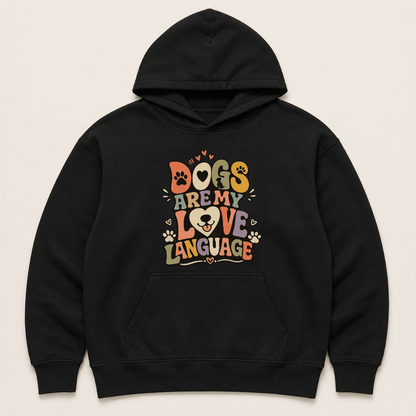 Dogs are my love language Human Hoodie - FluffnCoBlackxshuman only