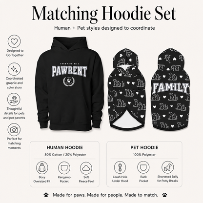 Matching hoodie set for human and pet with text and graphics on a white background