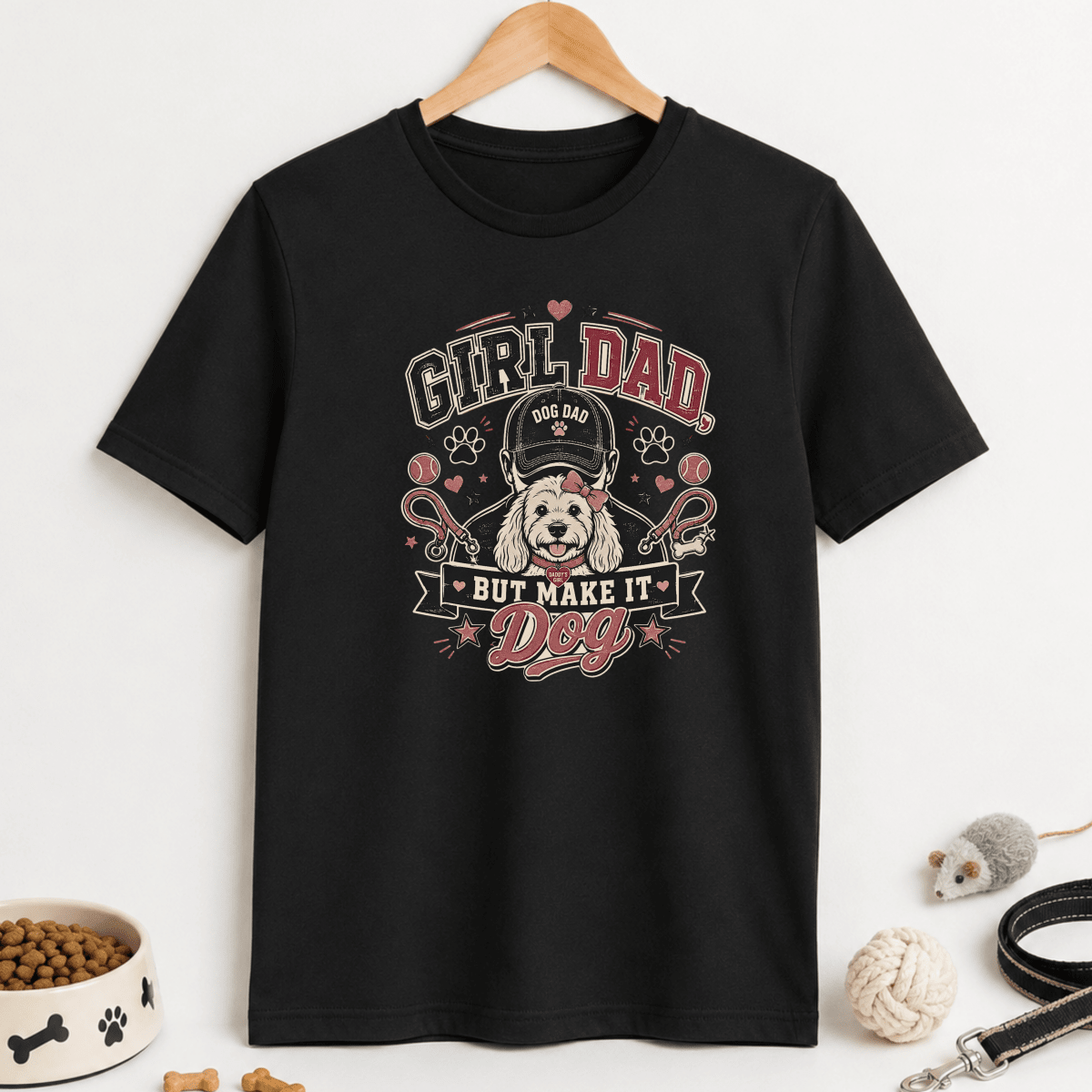 Girl Dad But Make It Dog T Shirt - FluffnConavyxs
