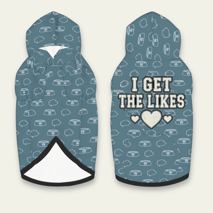 I Get the Likes Pet Hoodie - FluffnCoBlackS