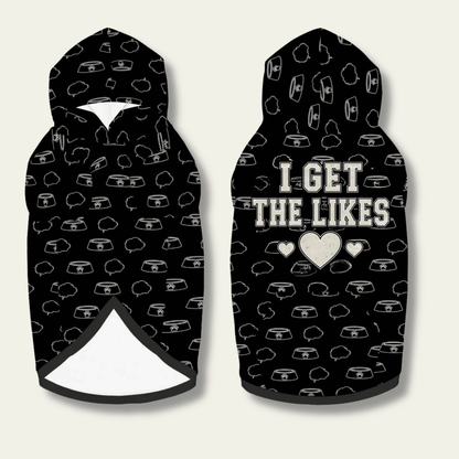 I Get the Likes Pet Hoodie - FluffnCoBlackS