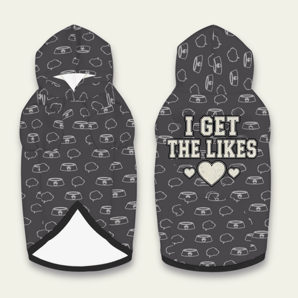 I Get the Likes Pet Hoodie - FluffnCoBlackS