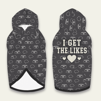 I Get the Likes Pet Hoodie - FluffnCoBlackS