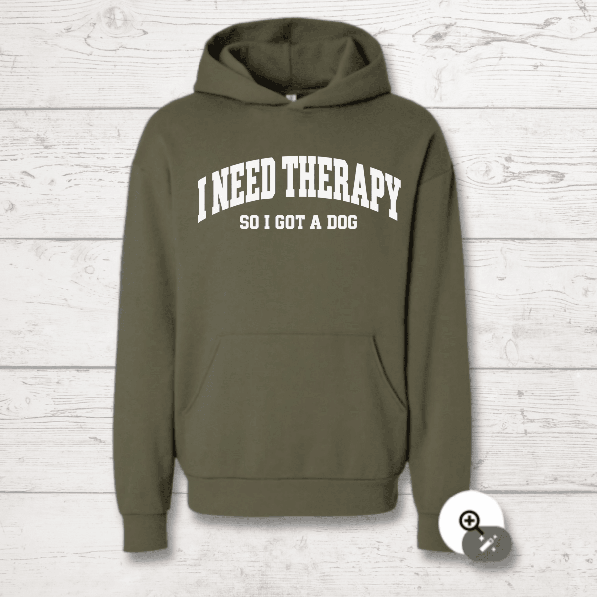 I Need Therapy So I Got a Dog Human Hoodie - FluffnCoolivexssoft