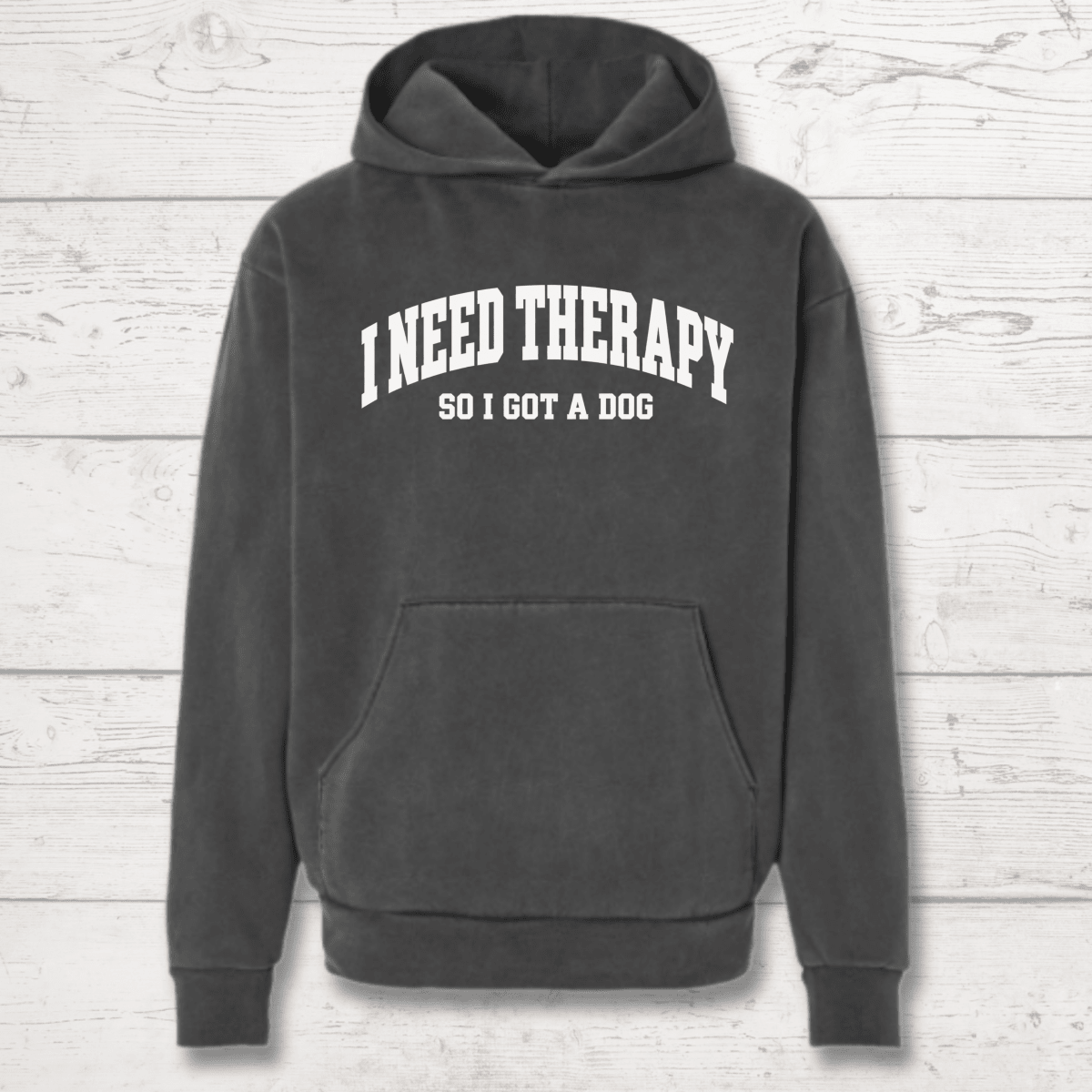 I Need Therapy So I Got a Dog Human Hoodie - FluffnCoolivexssoft