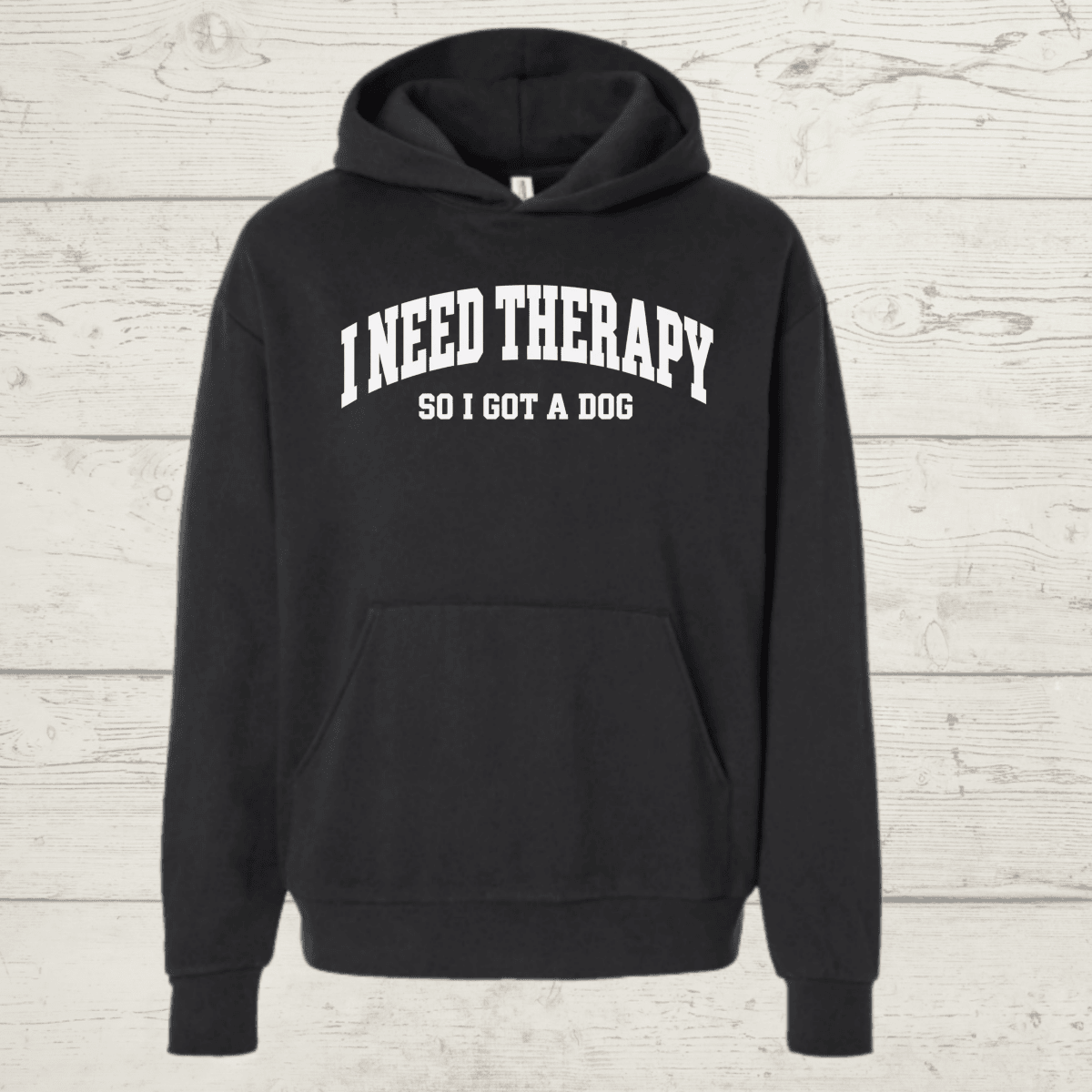 I Need Therapy So I Got a Dog Human Hoodie - FluffnCoolivexssoft