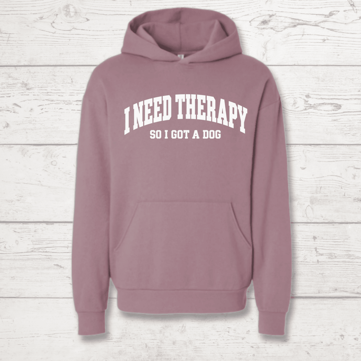 I Need Therapy So I Got a Dog Human Hoodie - FluffnCoolivexssoft