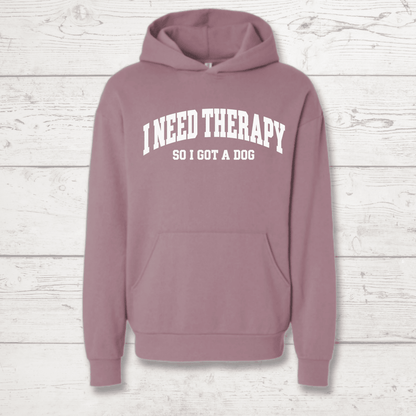 I Need Therapy So I Got a Dog Human Hoodie - FluffnCoolivexssoft