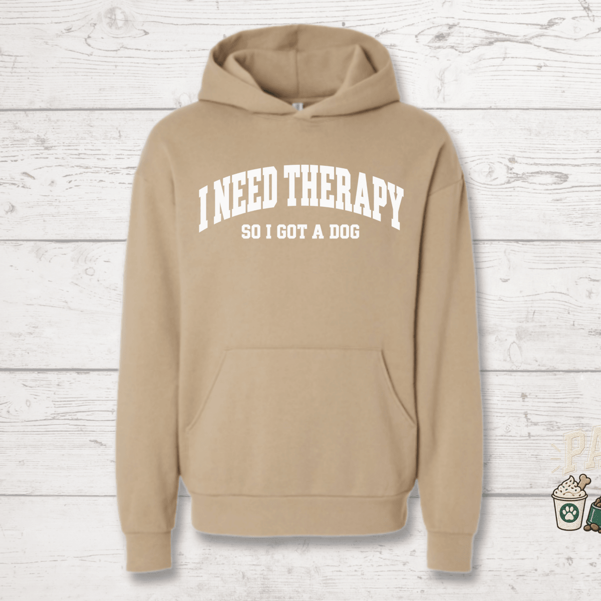 I Need Therapy So I Got a Dog Human Hoodie - FluffnCoolivexssoft
