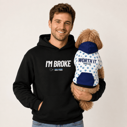 I'm Broke, Dog Poor Matching Dog & Owner Hoodie Set | FluffnCo - FluffnCoBlue MagicxsS