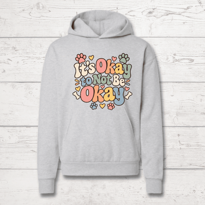 It's Okay Not to Be Okay Human Hoodie - FluffnCoolivexs
