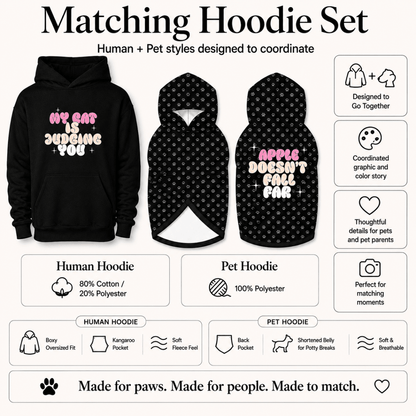 My Cat is Judging You Pet and Owner Hoodie Set - FluffnCoBlue MagicxsScats