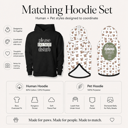 Please Do Not Disturb Human and Pet Hoodie Set - FluffnCoSandstonexsS