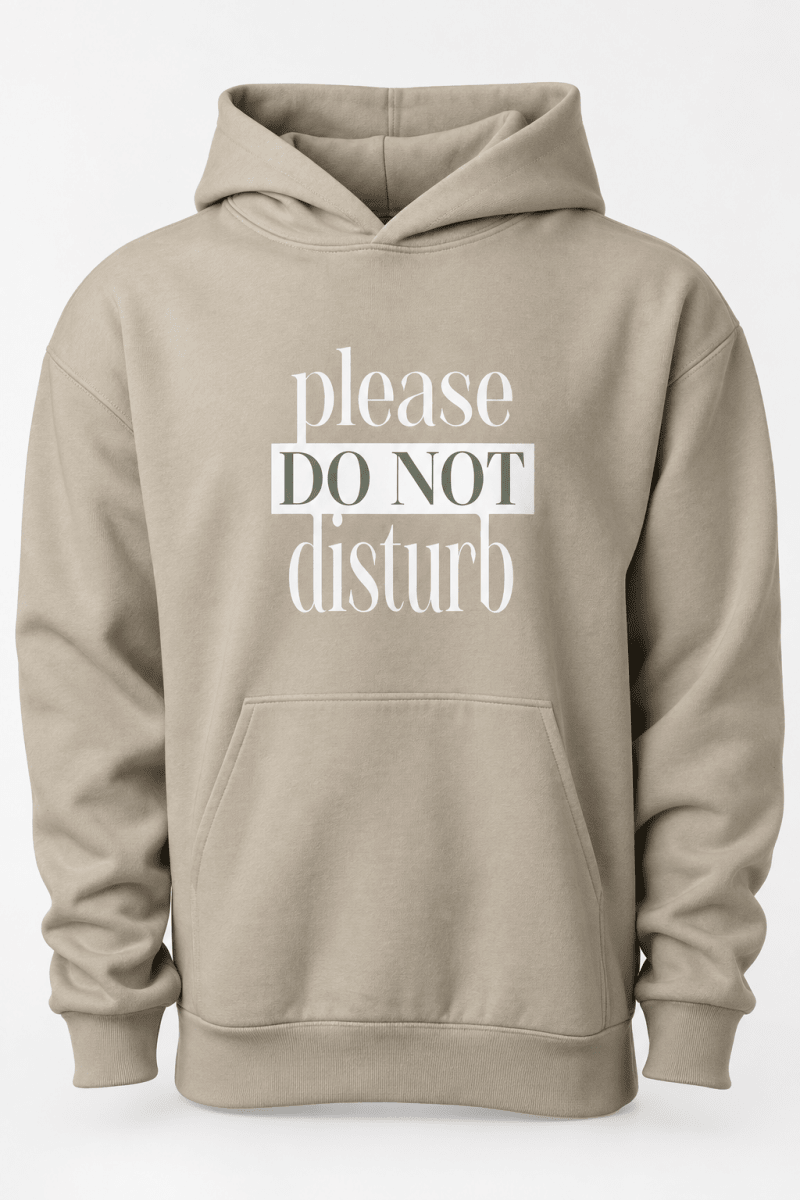Please Do Not Disturb Human Hoodie - FluffnCoSandstonexsAddonhuman only