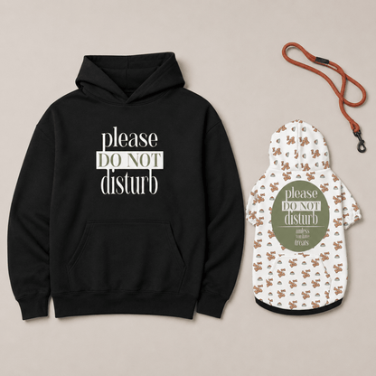 Please Do Not Disturb Matching Pet & Owner Hoodie Set - FluffnCoSandstonexsS