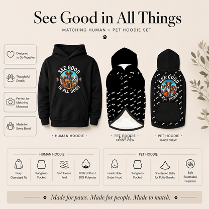 See Good in All Dogs Human and Pet Hoodie Set - FluffnCoBlue MagicxsS