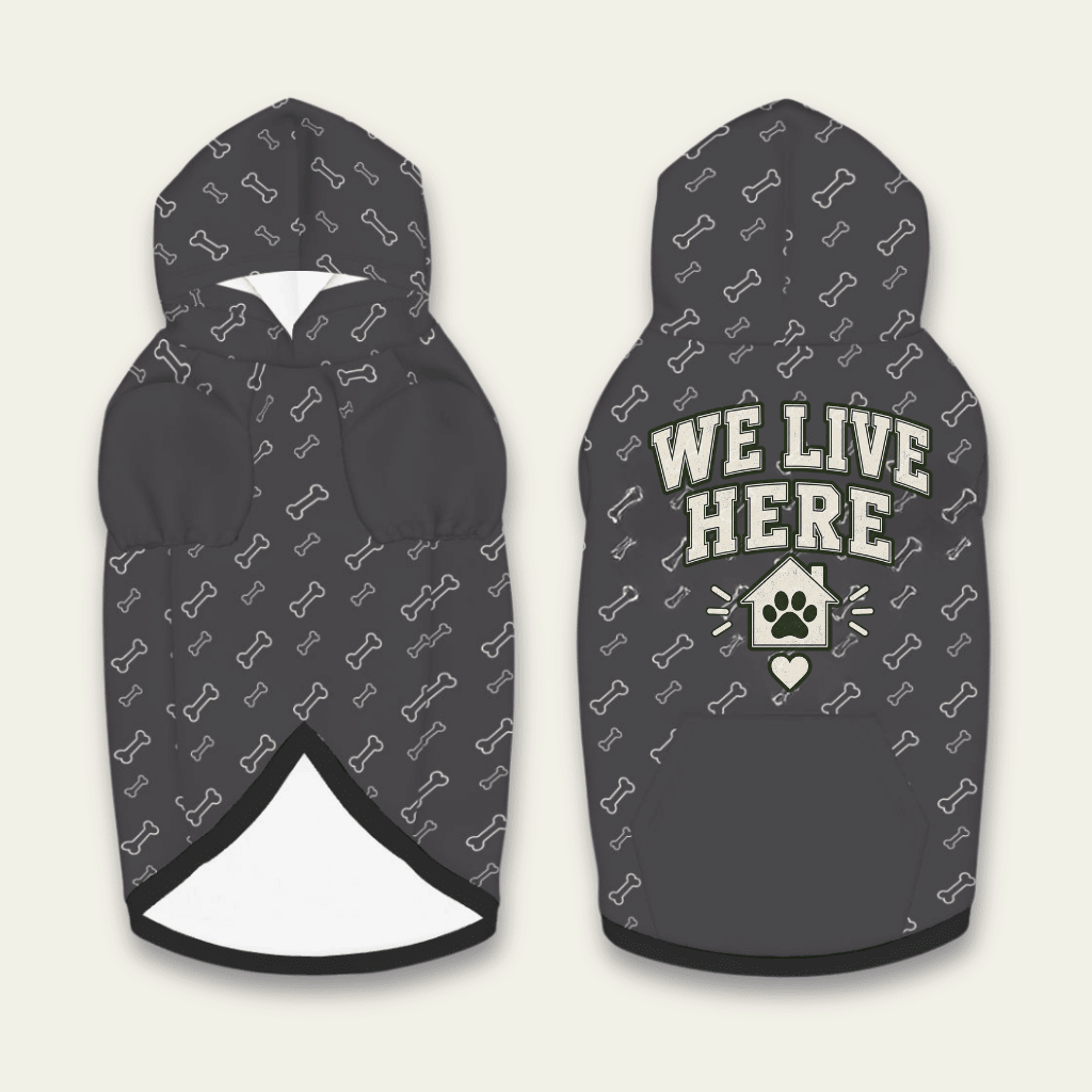 We Live Here Pet Hoodie - FluffnCoBlackSAddon